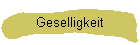 Geselligkeit